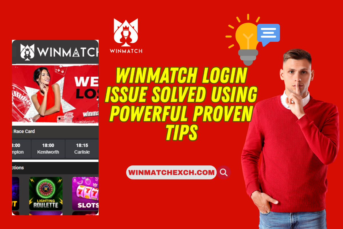 Winmatch Login Issue Solved Using Powerful Proven Tips