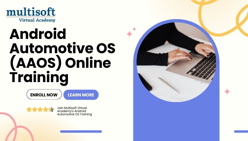 Unlock the Future of Automotive Technology with Android Automotive OS Training