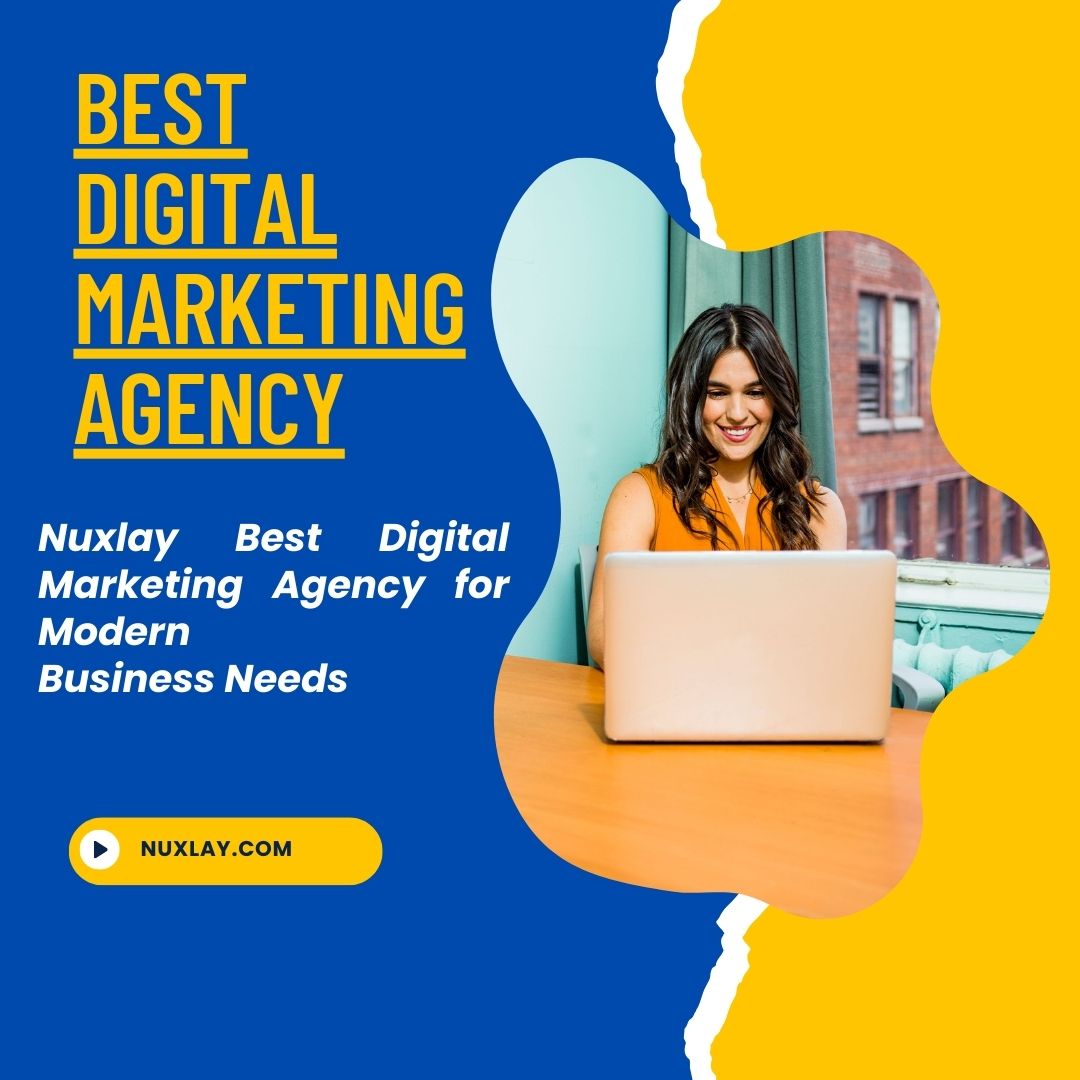 Nuxlay Best Digital Marketing Agency for Ultimate Brand Visibility
