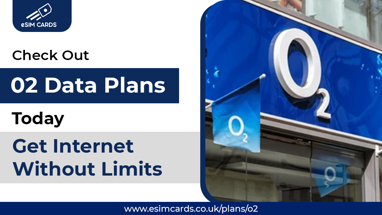 Get Connected in the UK with O2 eSIM Cards Today