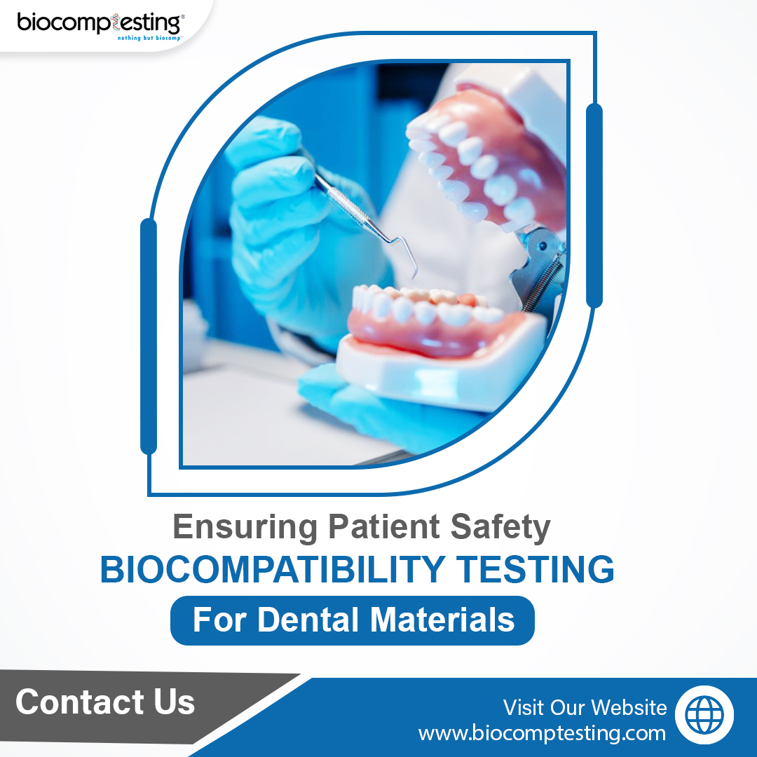 Ensuring Patient Safety: Biocompatibility Testing for Dental Materials