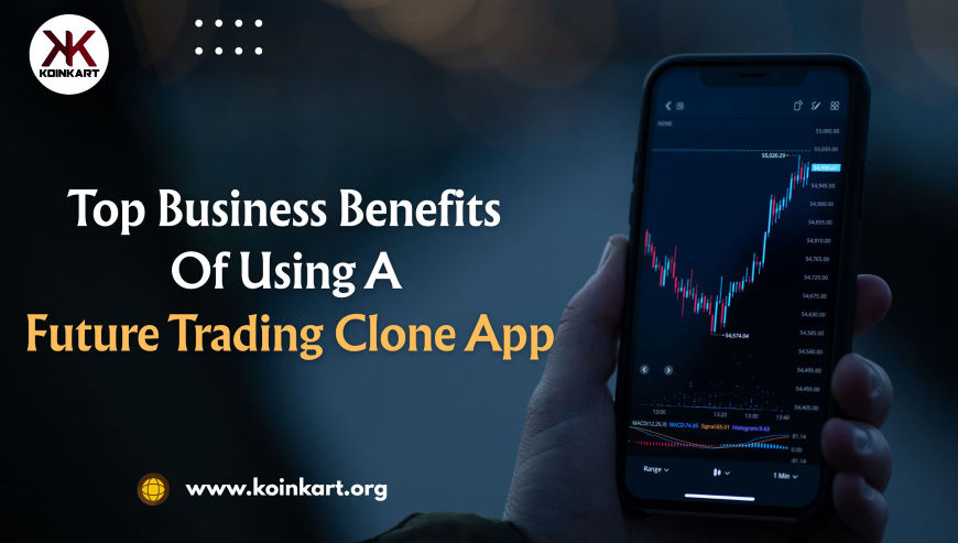 Top Business Benefits Of Using A Future Trading Clone App