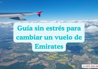 Guia-sin-estres-para-cambiar-un-vuelo-de-Emirates