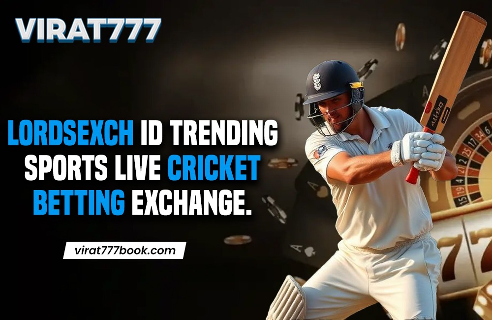 Lordsexch ID Trending Sports Live Cricket Betting Exchange.