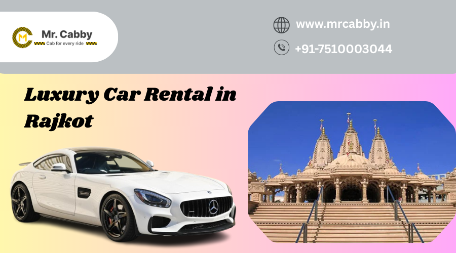 Book Luxury Car Rental in Rajkot with Mr. Cabby