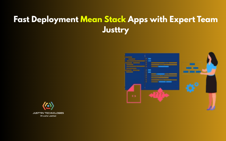 Fast Deployment Mean Stack Apps with Expert Team – Justtry