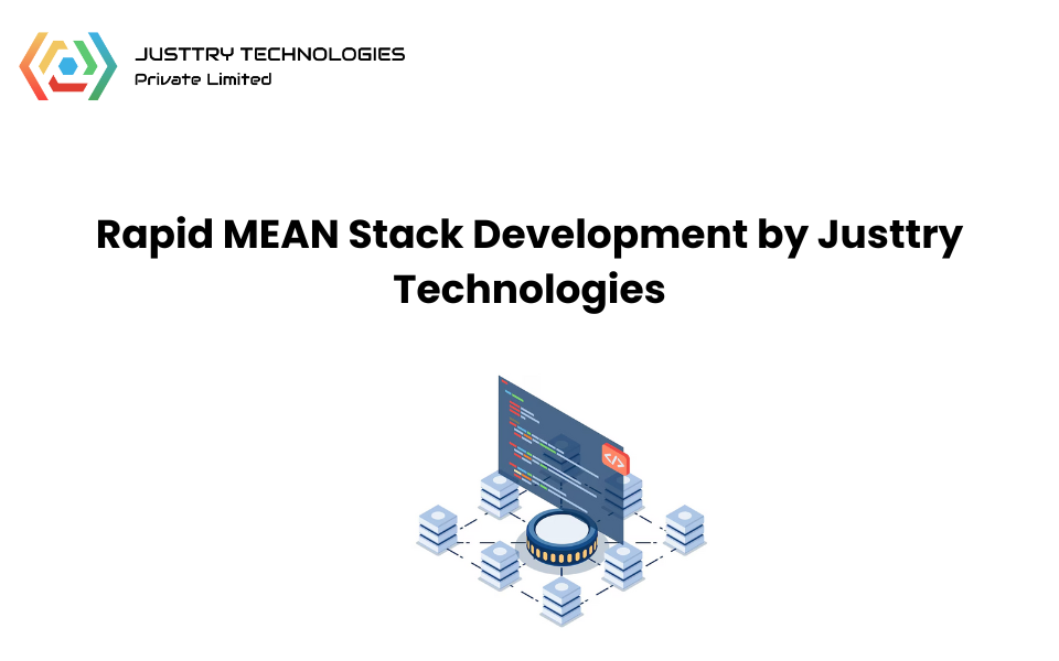 Rapid MEAN Stack Development by Justtry Technologies