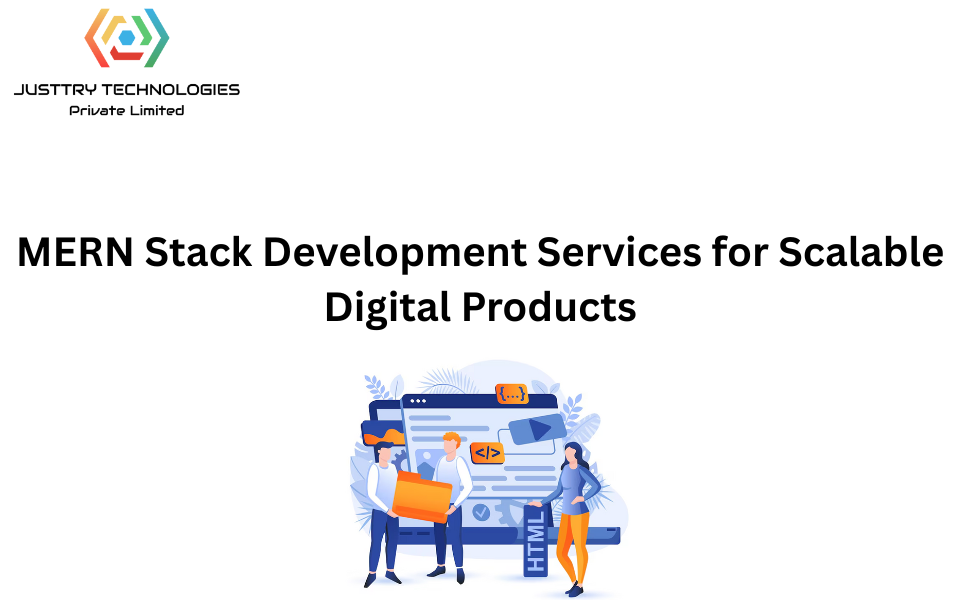 MERN Stack Development Services for Scalable Digital Products