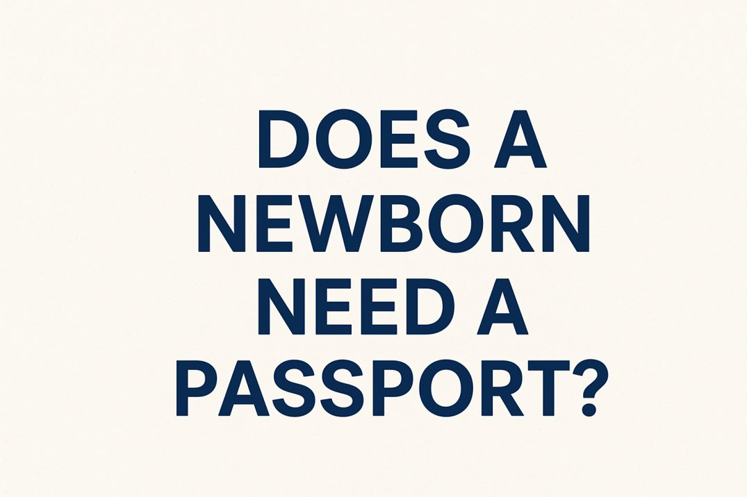 Does Your Newborn Need a Passport? Find Out Here!
