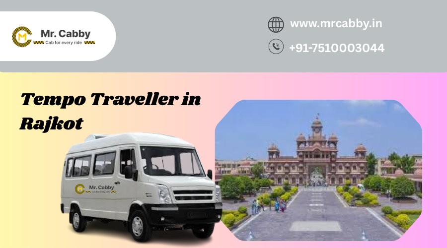 Book Tempo Traveller in Rajkot with Mr. Cabby