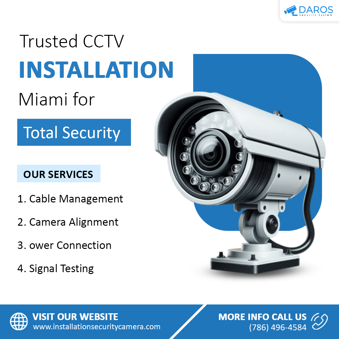 Trusted CCTV Installation Miami for Total Security