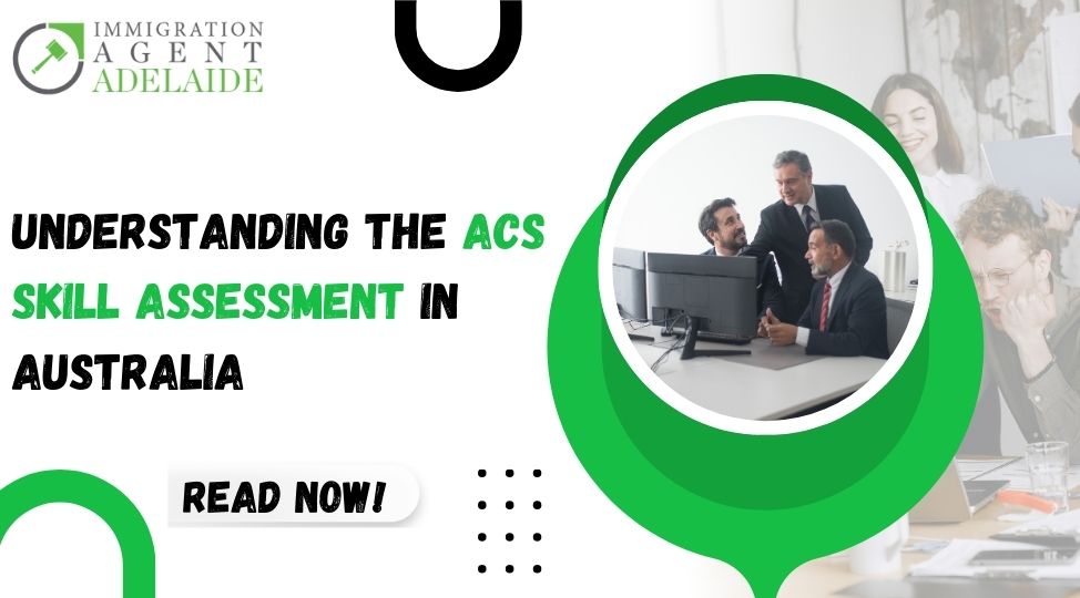 Understanding the ACS Skills Assessment in Australia