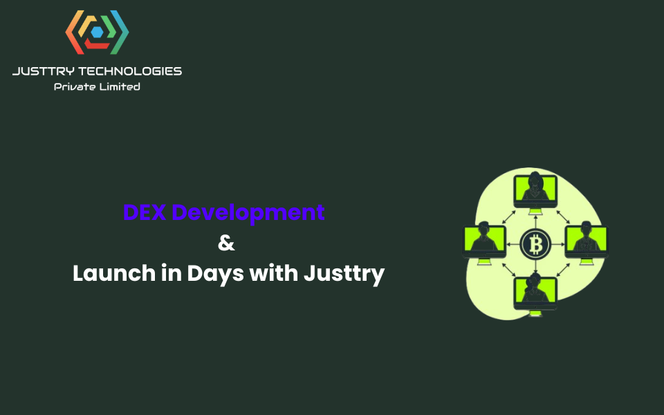 DEX Development & Launch in Days with Justtry