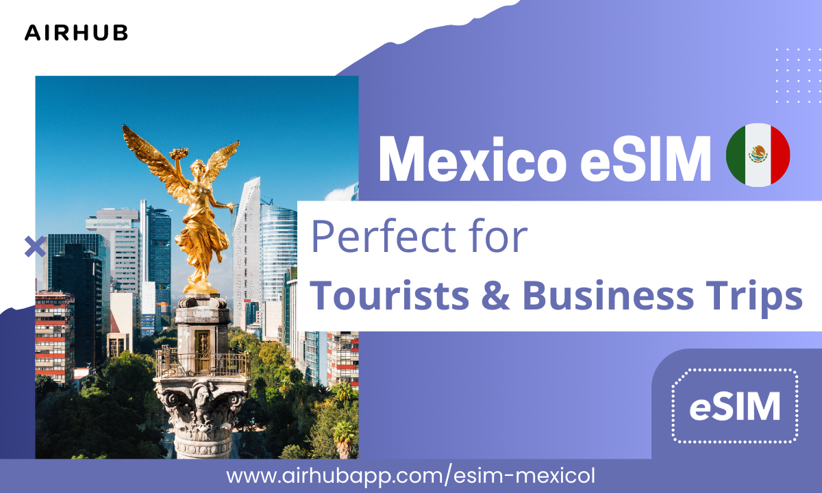 Airhub eSIM Mexico for every traveler