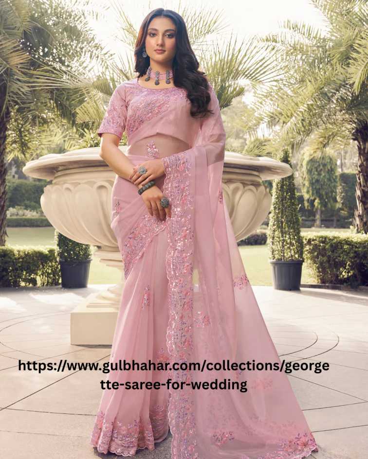 Elegant Georgette Wedding Sarees Crafted For Grace And Luxury