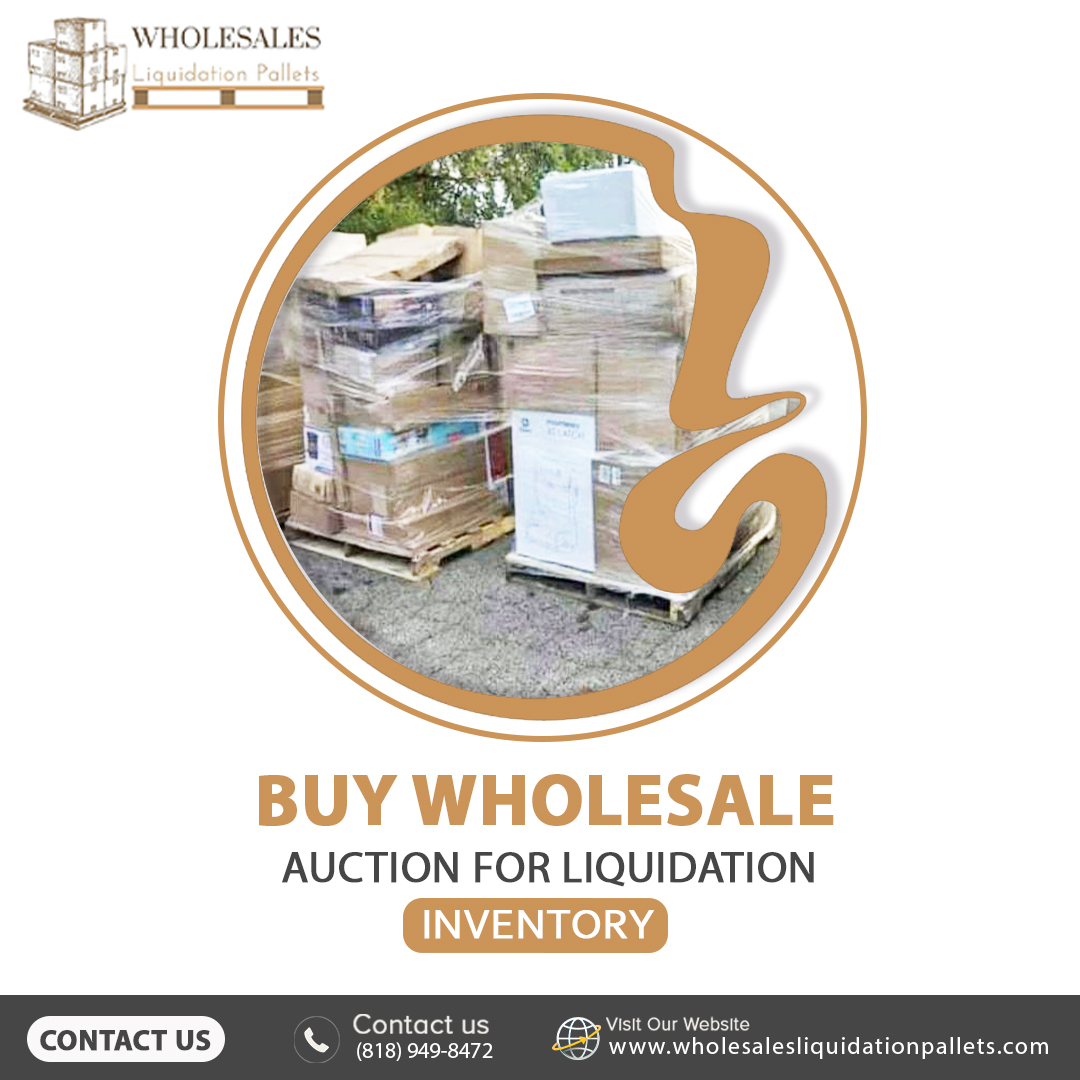 Buy Wholesale Auction for liquidation inventory