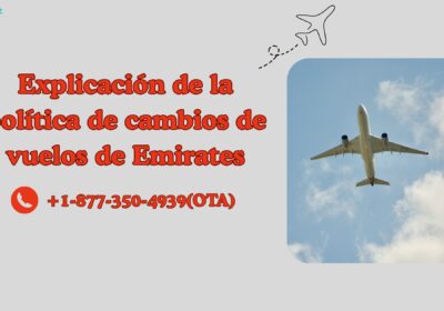 Explicacion-de-la-politica-de-cambios-de-vuelos-de-Emirates