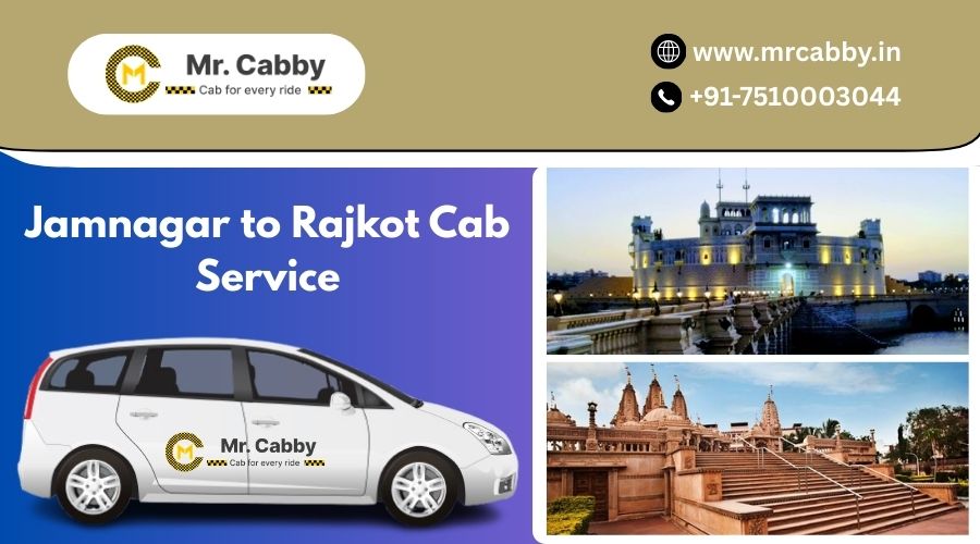 Book Jamnagar to Rajkot Cab Service – Mr. Cabby