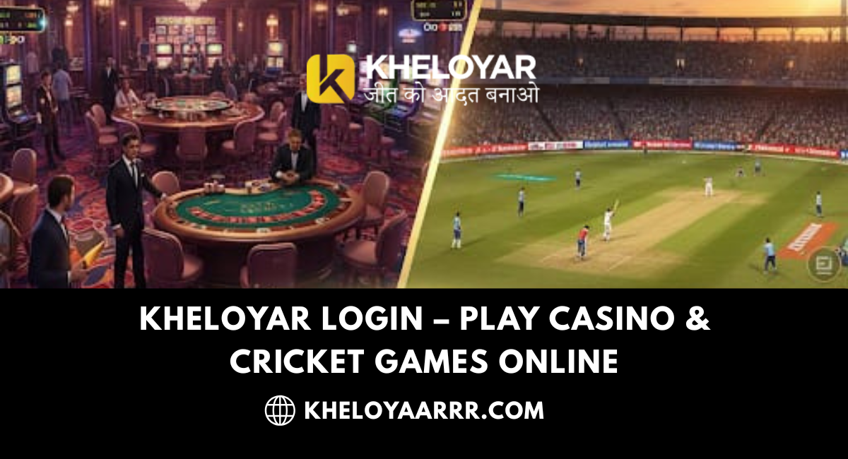 Kheloyar Login – Play Casino & Cricket Games Online