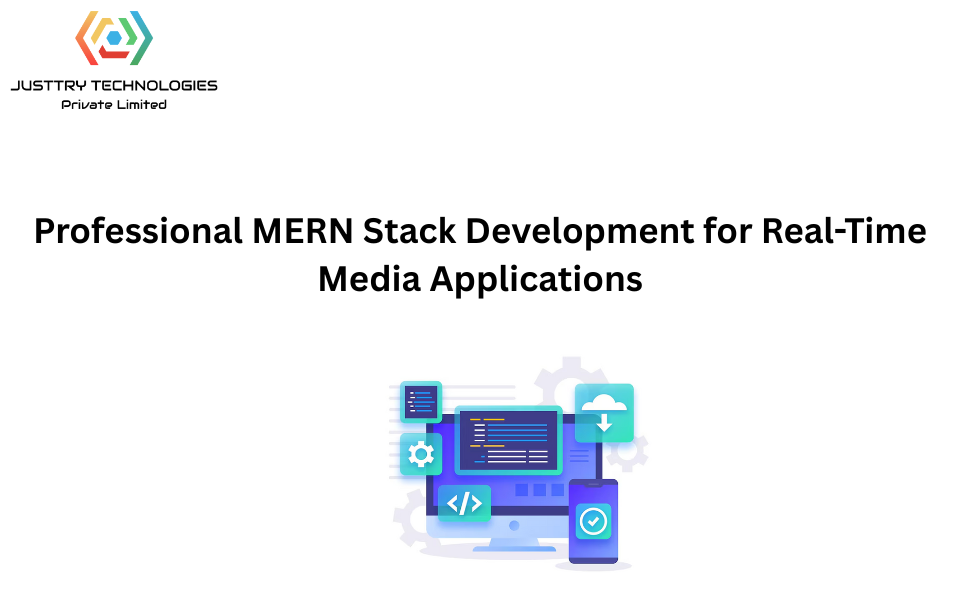 Professional MERN Stack Development for Real-Time Media Applications