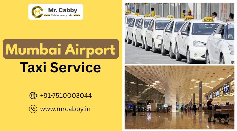 Mumbai Airport Cab Service: Your Complete Guide for Hassle-Free Travel