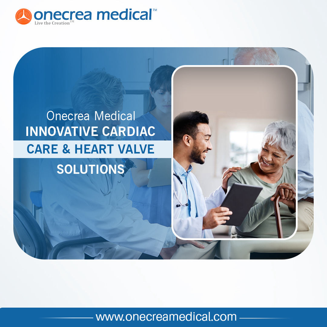 Onecrea Medical – Innovative Cardiac Care & Heart Valve Solutions