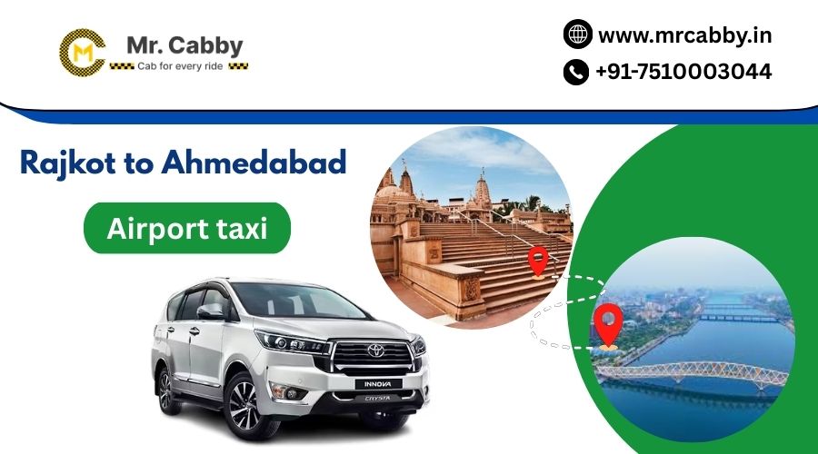 Book Rajkot to Ahmedabad Airport Taxi Service – Mr. Cabby