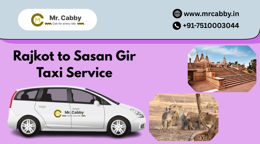 Book Rajkot to Sasan Gir Taxi Service | Hire Rajkot to Sasan Gir Cab Service