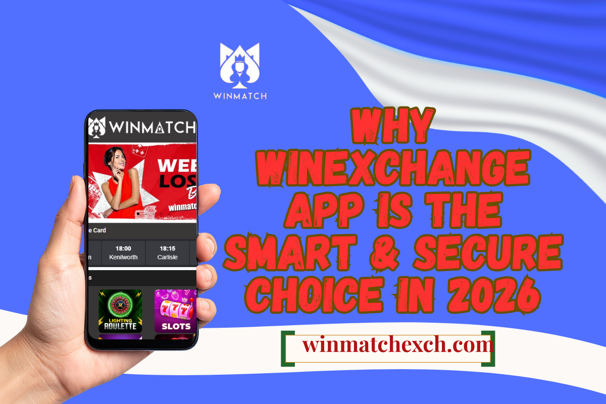 Why Winexchange App Is the Smart & Secure Choice in 2026