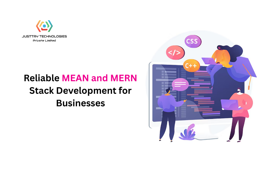 Reliable MEAN and MERN Stack Development for Businesses