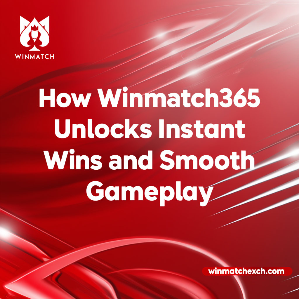 How Winmatch365 Unlocks Instant Wins and Smooth Gameplay