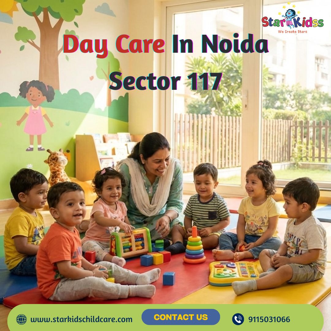 Day Care in Noida Sector 117 with Safe and Caring Environment