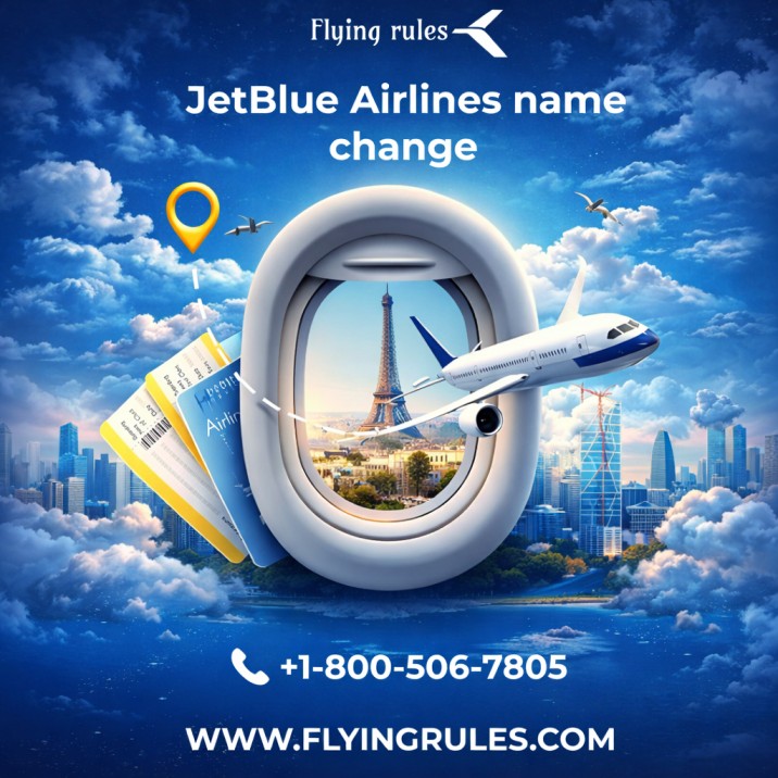 What Are The Procedures To Request JetBlue Airlines Name Change On Ticket?