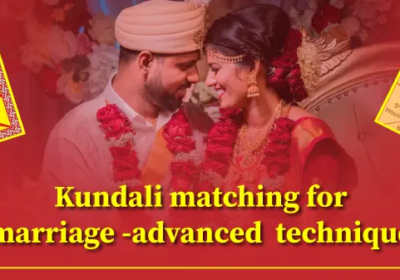Kundali-matching-for-marriage-advanced-technique