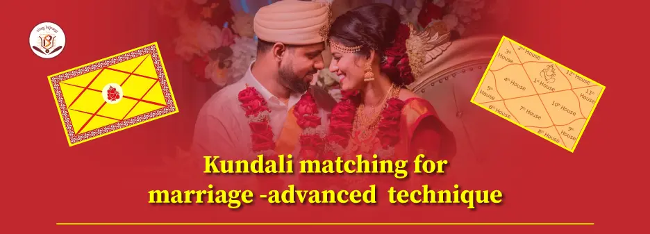 Advanced Kundali Matching for Marriage with Accurate Compatibility Analysis