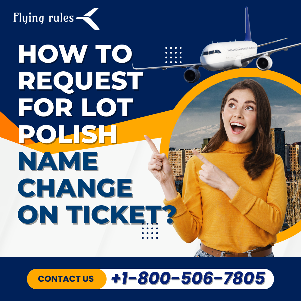 How To Request For Lot Polish Name Change On Ticket?