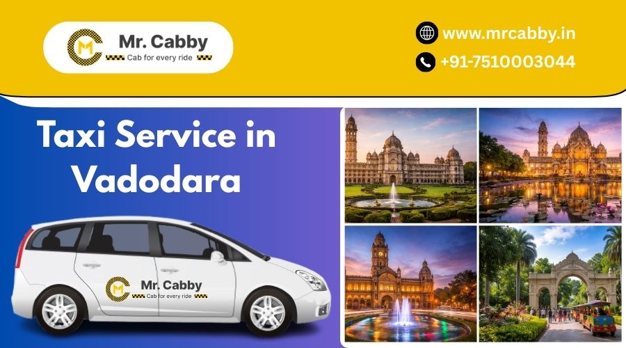 Taxi Service in Vadodara | Cab Service in Vadodara – Mr. Cabby