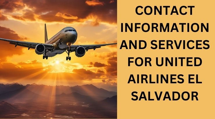 Contact Details and Travel Help from United Airlines El Salvador