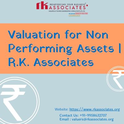 Valuation For Non Performing Assets | R.K Associates
