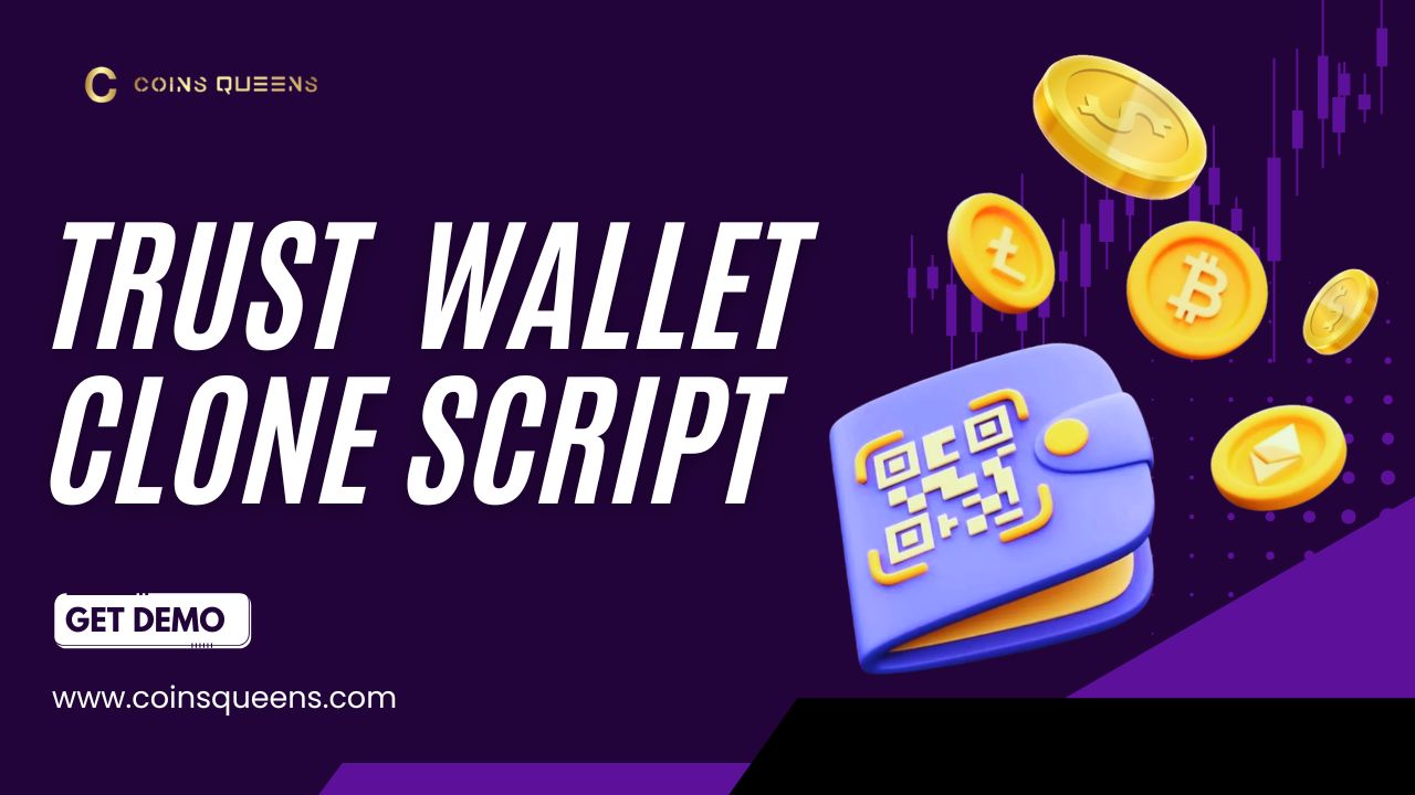 Secure & Scalable Trust Wallet Clone Script by CoinsQueens