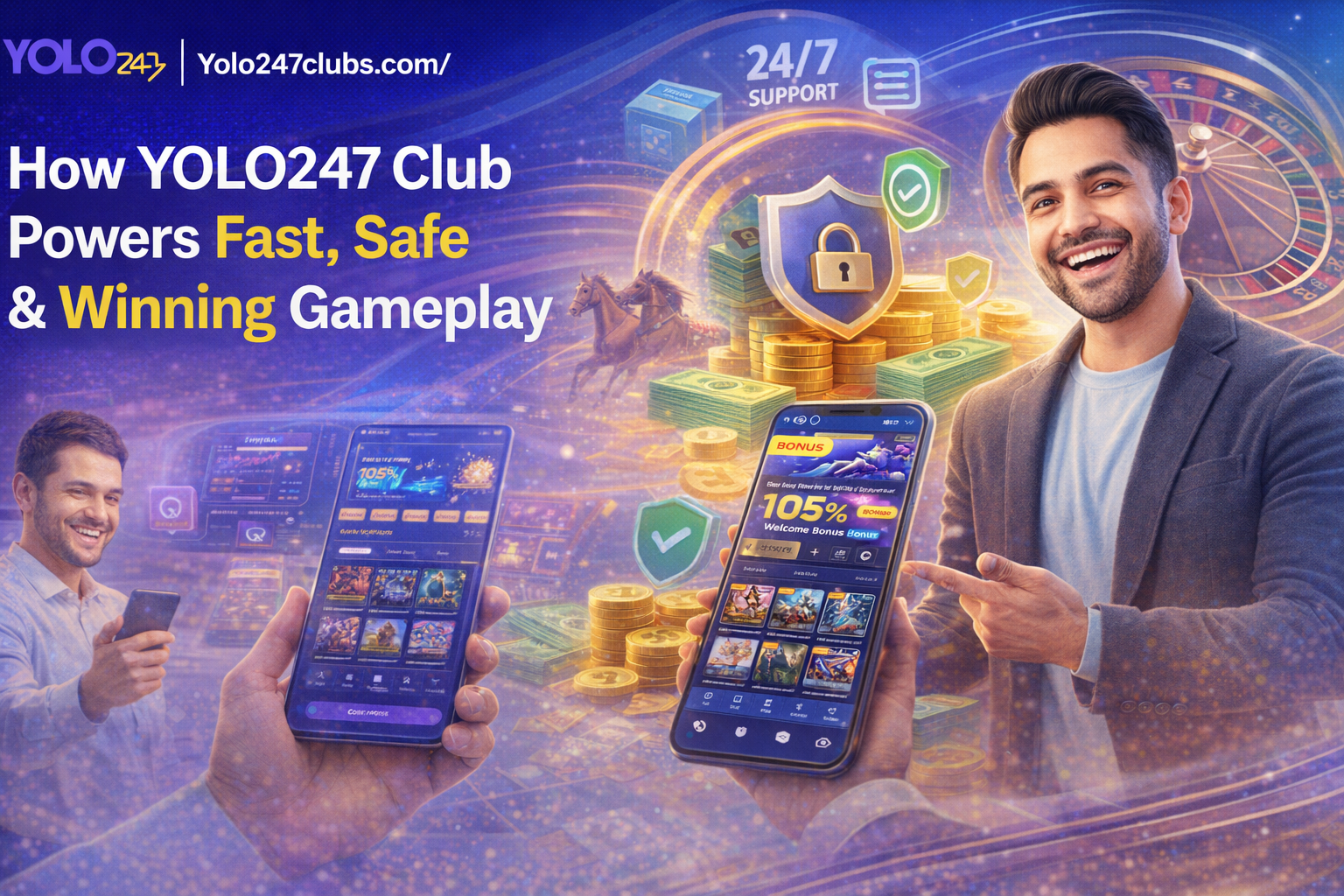 How YOLO247 Club Powers Fast, Safe & Winning Gameplay