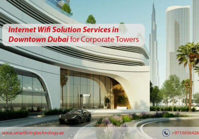 Internet-Wifi-Solution-Services-in-Downtown-Dubai-for-Corporate-Towers